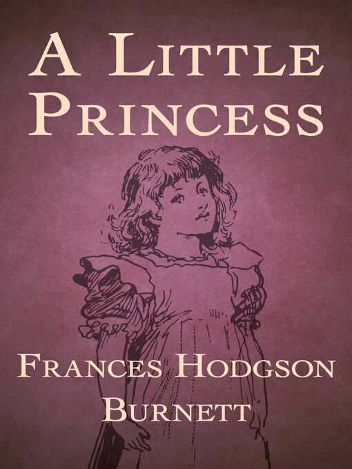 Title details for A Little Princess by Frances Hodgson Burnett - Available